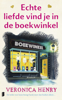Echte liefde vind je in de boekwinkel by Veronica Henry, Willeke Lempens
