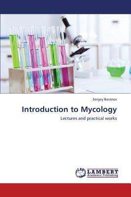 Introduction to Mycology by Baranov Sergey