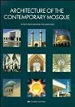 Architecture Of The Contemporary Mosque by Ismail Serageldin