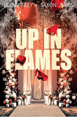 Up In Flames by Eden Finley, Saxon James