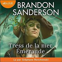 Tress de la mer Emeraude by Brandon Sanderson