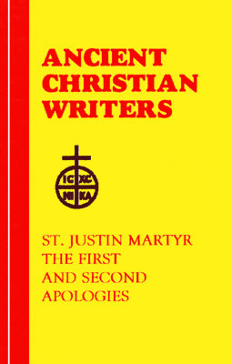 56. St. Justin Martyr: The First and Second Apologies by 