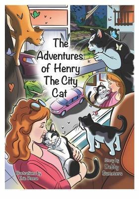 The Adventures of Henry the City Cat: The Apartment by Debby a. Summers