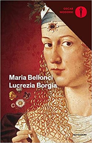 Lucrezia Borgia by Maria Bellonci