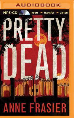 Pretty Dead by Anne Frasier