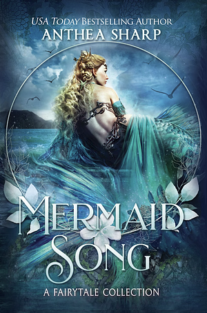 Mermaid Song by Anthea Sharp