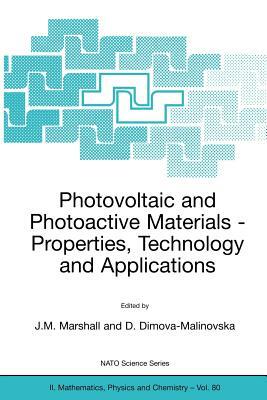 Photovoltaic and Photoactive Materials: Properties, Technology and Applications by 