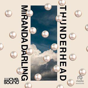 Thunderhead by Miranda Darling