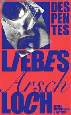 Liebes Arschloch by Virginie Despentes