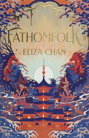 Fathomfolk  by Eliza Chan
