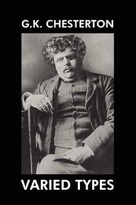 Varied Types: Essays on Literature by G.K. Chesterton
