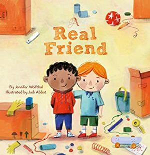 A Real Friend by Jennifer Wolfthal, Judi Abbot