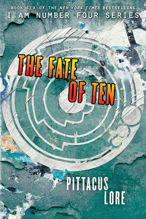 The Fate of Ten by Pittacus Lore