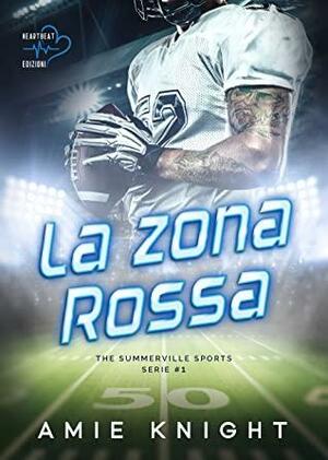 La zona rossa by Amie Knight