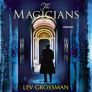 The Magicians by Lev Grossman, Mark Bramhall