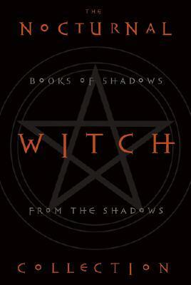 The Nocturnal Witch Collection: Book of Shadows from the Shadows: Nocturnal Witchcraft/Gothic Grimoire by Konstantinos