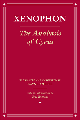 The Anabasis of Cyrus by Xenophon, Xenophon