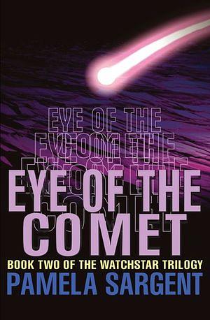 Eye of the Comet by Pamela Sargent