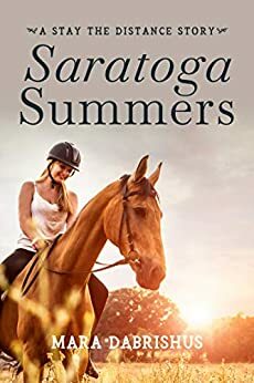 Saratoga Summers: a Short Story by Mara Dabrishus