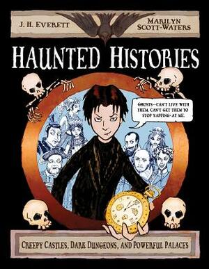 Haunted Histories by J. H. Everett, Marilyn Scott-Waters