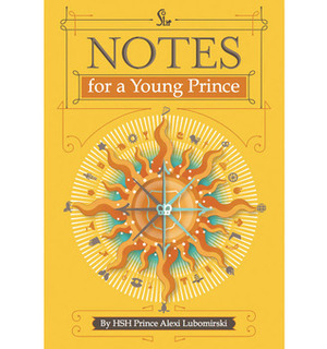 Notes for a Young Prince by Alexi Lubomirski, Carlos Aponte, Edna Isabel Acosta