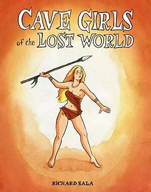 Cave Girls of the Lost World by Richard Sala