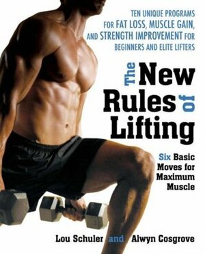 The New Rules of Lifting for ABS: A Myth-Busting Fitness Plan for Men and Women Who Want a Strong Core and a Pain-Free Back by Lou Schuler, Alwyn Cosgrove