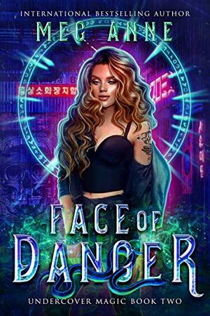 Face of Danger by Meg Anne