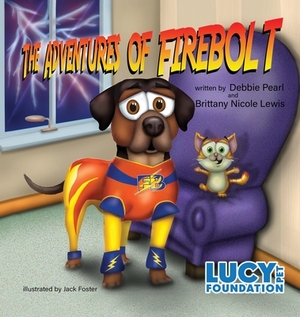 The Adventures of Firebolt by Brittany Nicole Lewis, Debbie Pearl