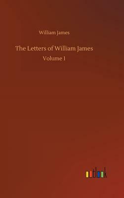 The Letters of William James by William James