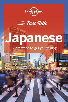 Lonely Planet Fast Talk Japanese by Yoshi Abe, Keiko Hagiwara, Lonely Planet