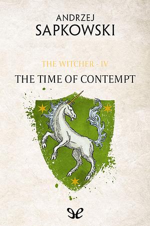 The Time of Contempt by Andrzej Sapkowski