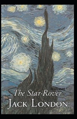 The Star Rover Illustrated by Jack London