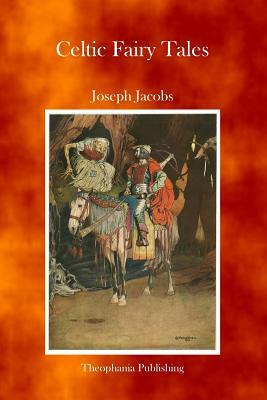 Celtic Fairy Tales by Joseph Jacobs