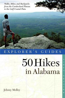 Explorer's Guide 50 Hikes in Alabama by Johnny Molloy