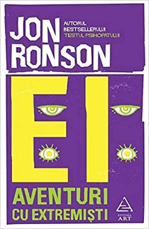 Ei: Aventuri cu extremiști by Jon Ronson