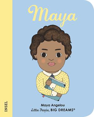 Maya: Maya Angelou by Lisbeth Kaiser