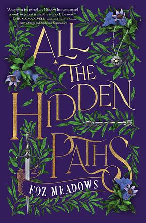 All the Hidden Paths by Foz Meadows