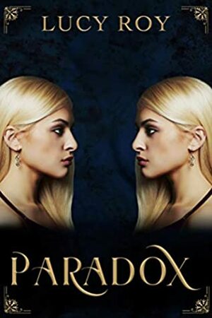 Paradox by Lucy Roy