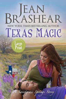 Texas Magic (Large Print Edition): A Sweetgrass Springs Story by Jean Brashear