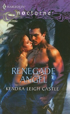 Renegade Angel by Kendra Leigh Castle