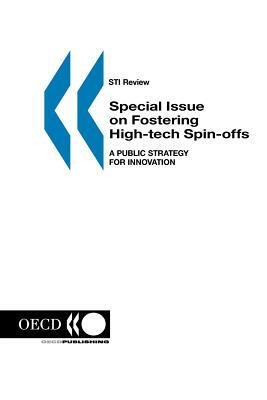 STI Review: Special Issue on 'Fostering High-tech Spin-offs: A Public Strategy for Innovation' No. 26 Volume 2000 Issue 1 by Oecd Publishing