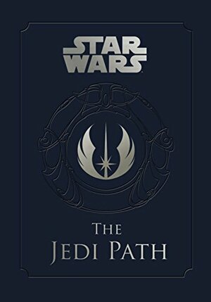 Jedi Path: A Manual for Students of the Force by Daniel Wallace