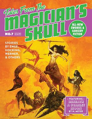 Tales From The Magician's Skull #7 by Howard Andrew Jones