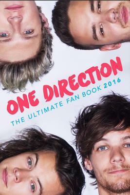 One Direction: The Ultimate One Direction Fan Book 2016/17: One Direction Book 2016 by Jamie Anderson