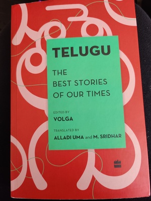 Telugu: The Best Stories of Our Times by Volga