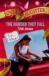 The Harder They Fall by Trish Jensen