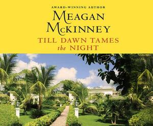 Till Dawn Tames the Night by Meagan McKinney