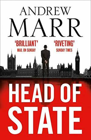 Head of State: The Best Selling Brexit Thriller by Andrew Marr