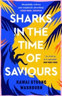 Sharks In the Time of Saviours by Kawai Strong Washburn